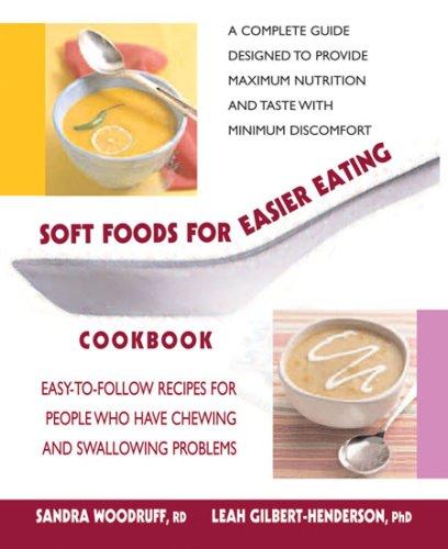 Soft Foods for Easier Eating Cookbook