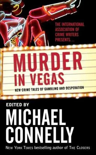 Murder in Vegas : New Crime Tales of Gambling and Desperation