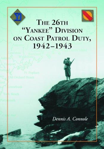 The 26th "Yankee" Division on Coast Patrol Duty, 1942-1943