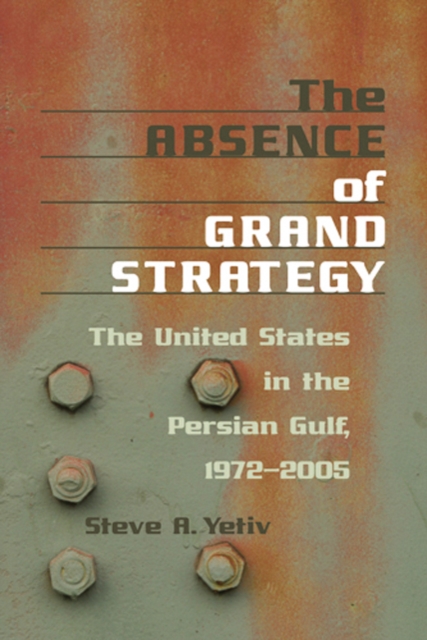 The Absence of Grand Strategy