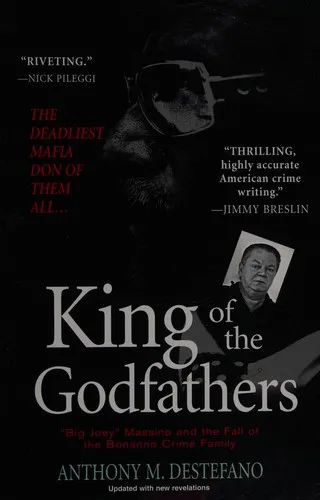 King Of The Godfathers : Big Joey Massino and the Fall of the Bonanno Crime Family