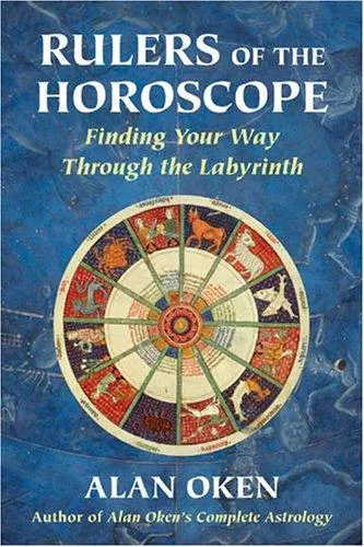 Rulers of the Horoscope : Finding Your Way Through the Labyrinth