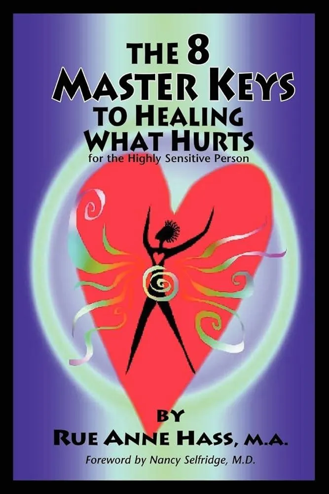 The 8 Master Keys To Healing What Hurts