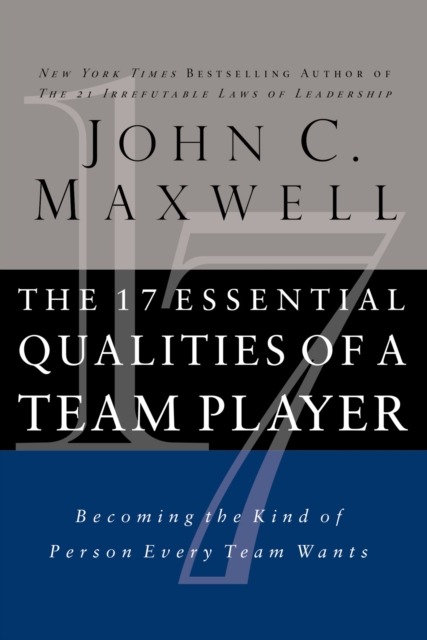 The 17 Essential Qualities of a Team Player