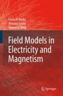 Field Models in Electricity and Magnetism (2008)