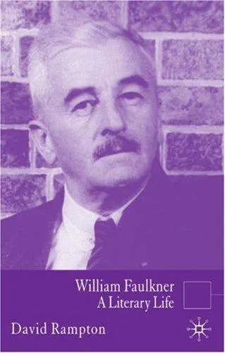 William Faulkner : A Literary Life