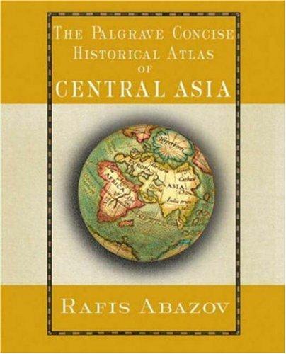 Palgrave Concise Historical Atlas of Central Asia