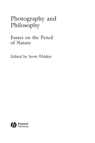 Photography and Philosophy : Essays on the Pencil of Nature