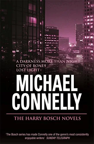 The Harry Bosch Novels: Volume 3 : A Darkness More Than Night, City of Bones, Lost Light