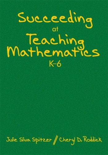 Succeeding at Teaching Mathematics, K-6