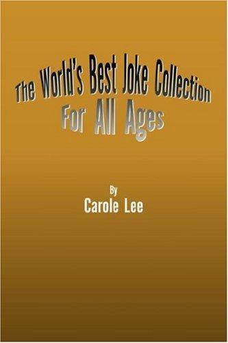 The World's Best Joke Collection for All Ages