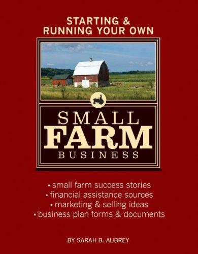 Starting & Running Your Own Small Farm Business
