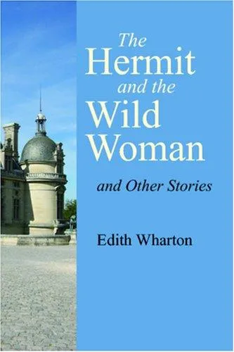 The Hermit and the Wild Woman and Other Stories