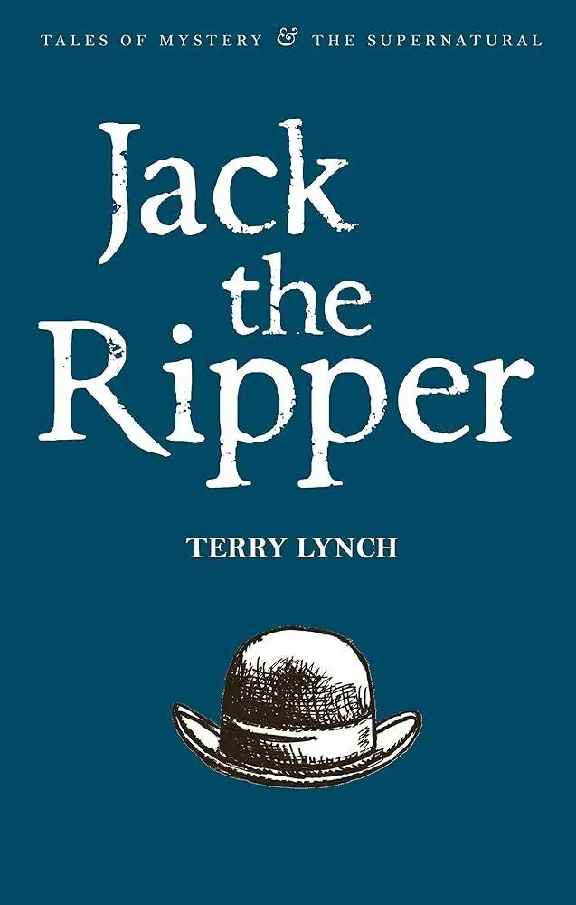 Jack the Ripper : The Whitechapel Murderer