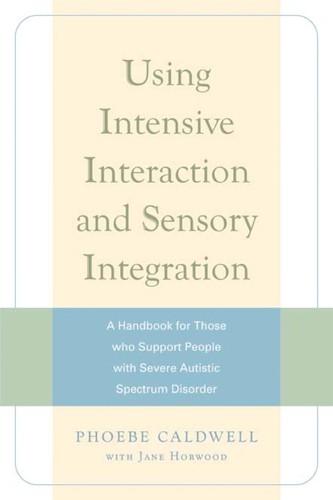 Using Intensive Interaction and Sensory Integration