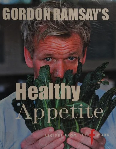 Gordon Ramsay's Healthy Appetite