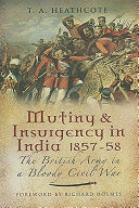 Mutiny & Insurgency in India 1857-58
