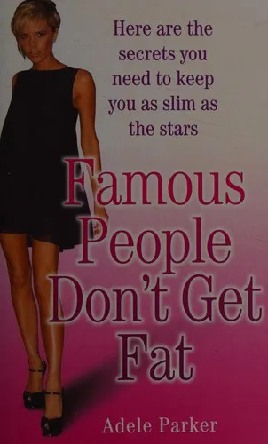 Famous People Don't Get Fat