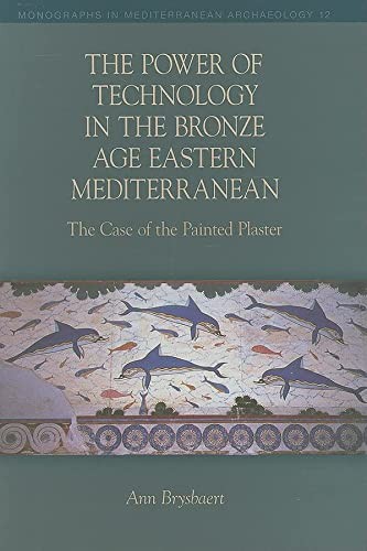 The Power of Technology in the Bronze Age Eastern Mediterranean