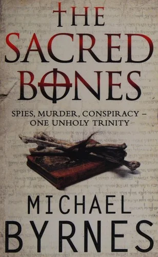 The Sacred Bones : The page-turning thriller for fans of Dan Brown