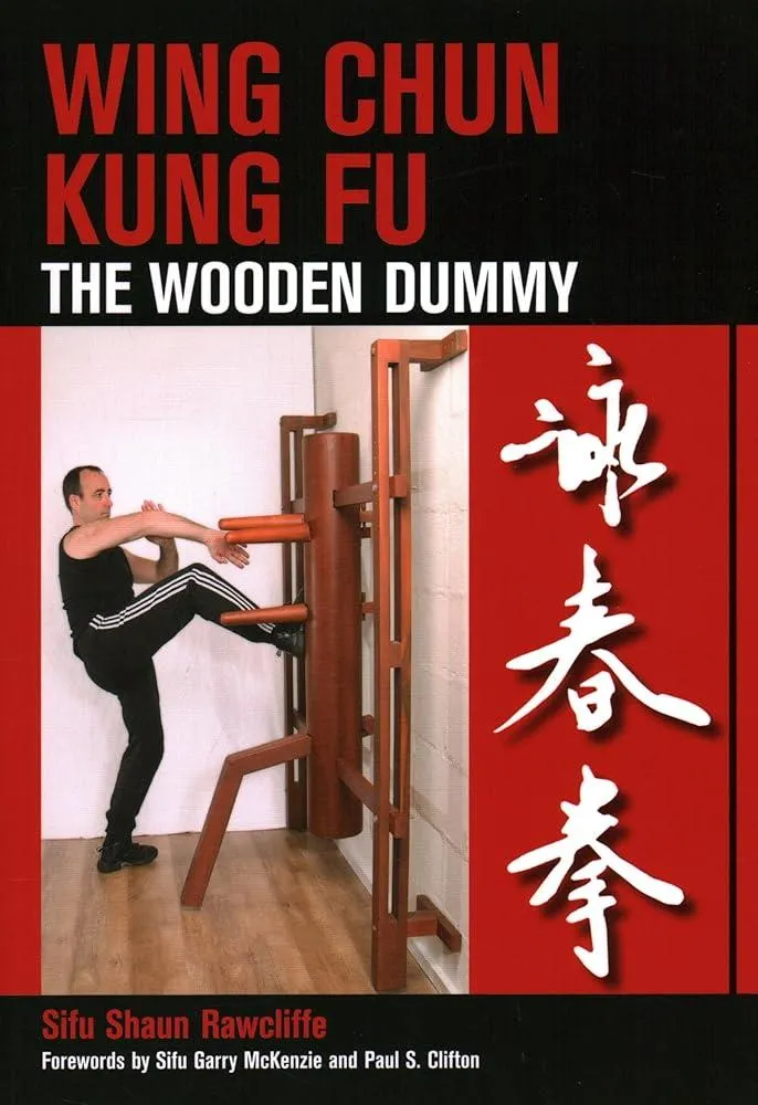 Wing Chun Kung Fu : The Wooden Dummy