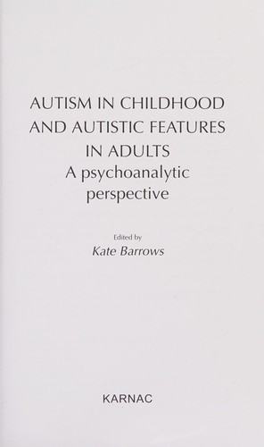 Autism in Childhood and Autistic Features in Adults