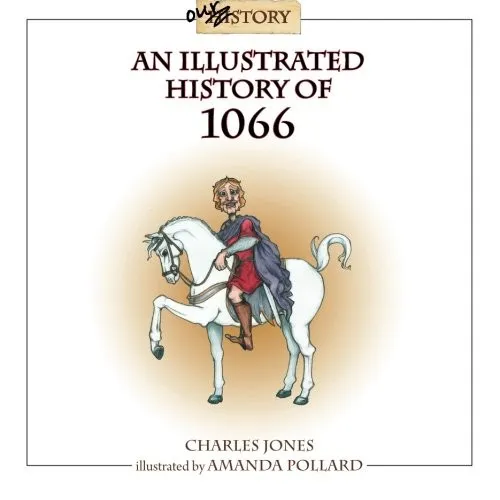 An Illustrated History of 1066