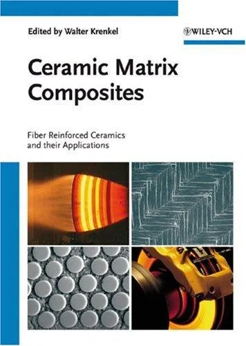 Ceramic Matrix Composites : Fiber Reinforced Ceramics and their Applications