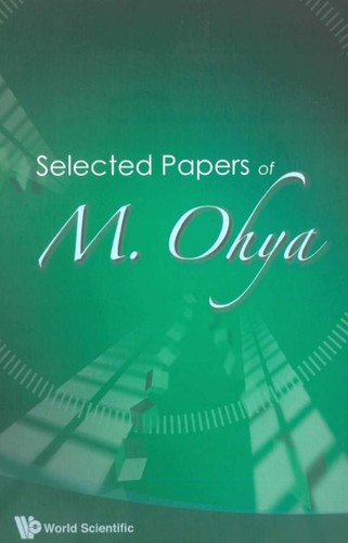 Selected Papers of M. Ohya