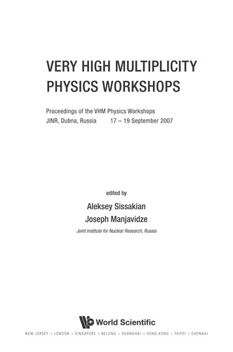 Very High Multiplicity Physics Workshops - Proceedings of the Vhm Physics Workshops