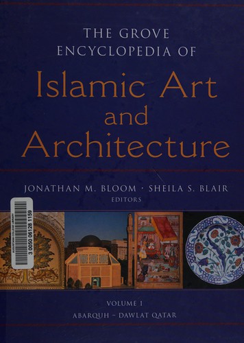 Grove Encyclopedia of Islamic Art & Architecture