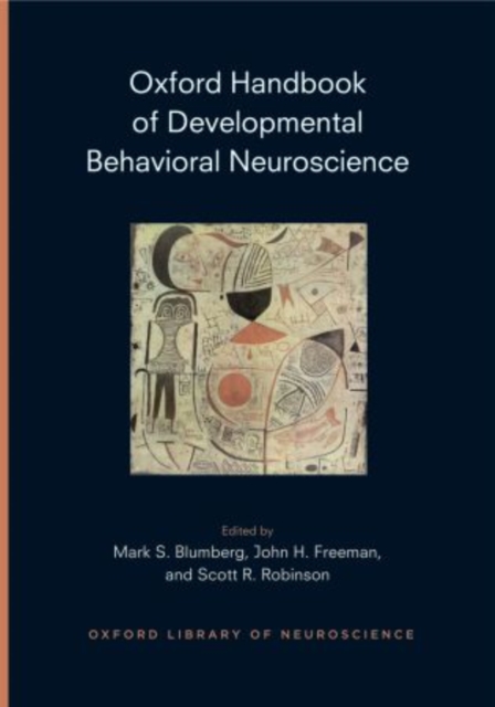 Oxford Handbook of Developmental Behavioral Neuroscience