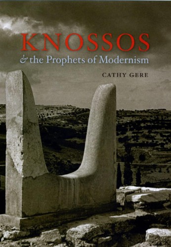 Knossos and the Prophets of Modernism