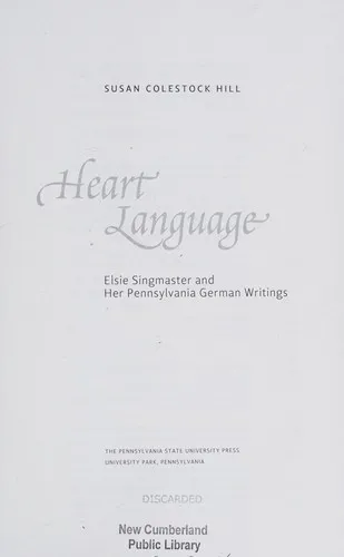 Heart Language : Elsie Singmaster and Her Pennsylvania German Writings