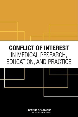 Conflict of Interest in Medical Research, Education, and Practice