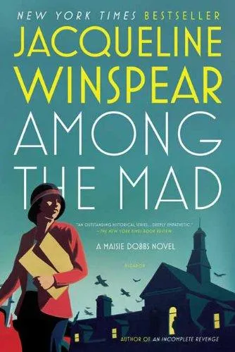 Among the Mad : A Maisie Dobbs Novel : 6