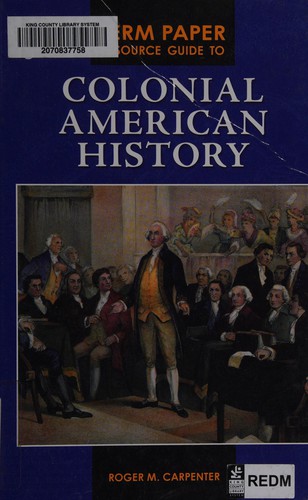 Term Paper Resource Guide to Colonial American History