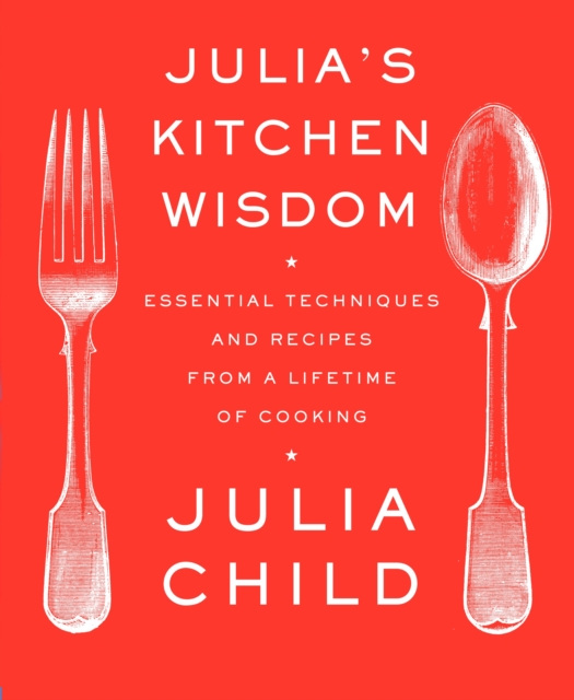 Julia's Kitchen Wisdom