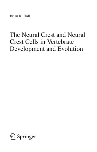 The Neural Crest and Neural Crest Cells in Vertebrate Development and Evolution