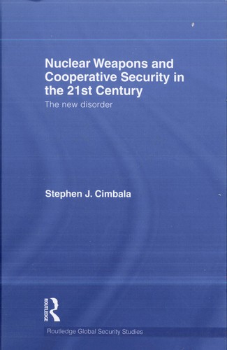 Nuclear Weapons and Cooperative Security in the 21st Century