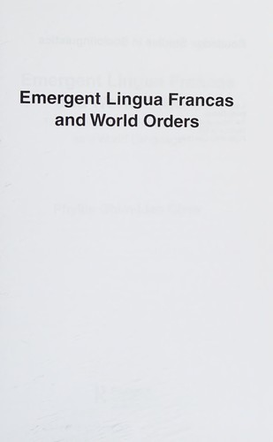 Emergent Lingua Francas and World Orders