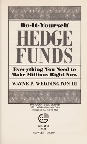 Do-It-Yourself Hedge Funds : Everything You Need to Make Millions Right Now