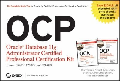 OCP: Oracle Database 11g Administrator Certified Professional Certification Kit : 1Z0-051, 1Z0-052, and 1Z0-053