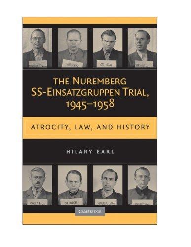 The Nuremberg SS-Einsatzgruppen Trial, 1945–1958