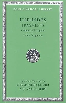 Fragments, Volume II : Oedipus–Chrysippus. Other Fragments