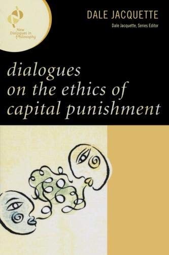 Dialogues on the Ethics of Capital Punishment