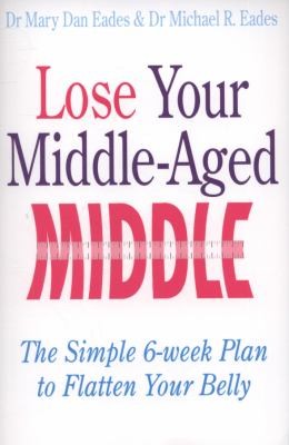 Lose Your Middle-Aged Middle