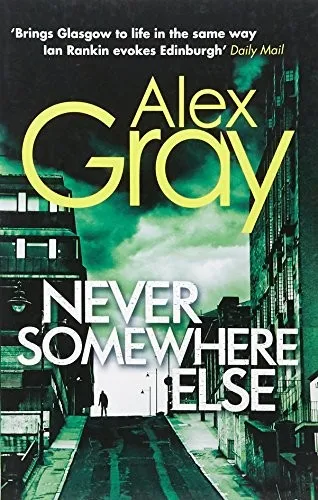 Never Somewhere Else : Book 1 in the Sunday Times bestselling detective series