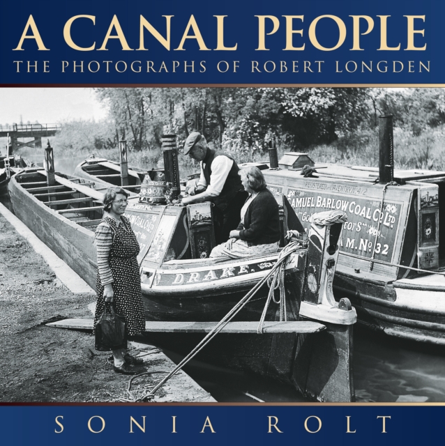 A Canal People : The Photographs of Robert Longden