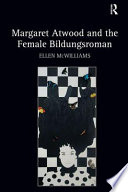 Margaret Atwood and the Female Bildungsroman